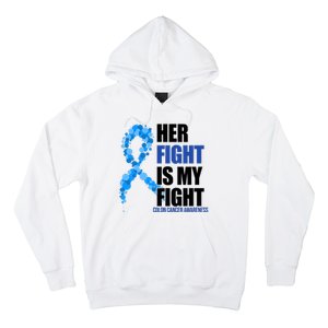 Her Fight Is My Fight Colon Cancer Awareness Ribbon Hoodie