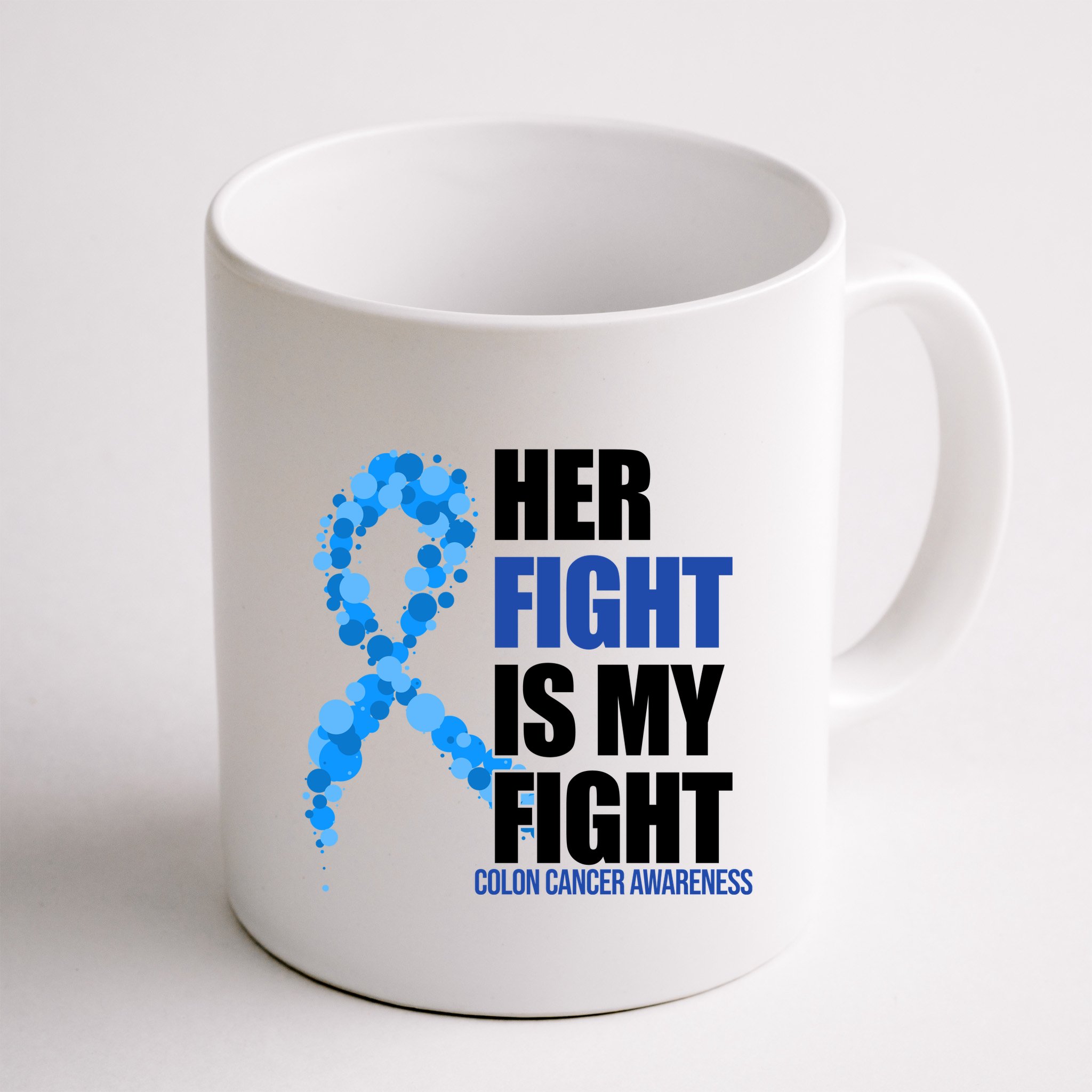 Her Fight Is My Fight Colon Cancer Awareness Ribbon Mug