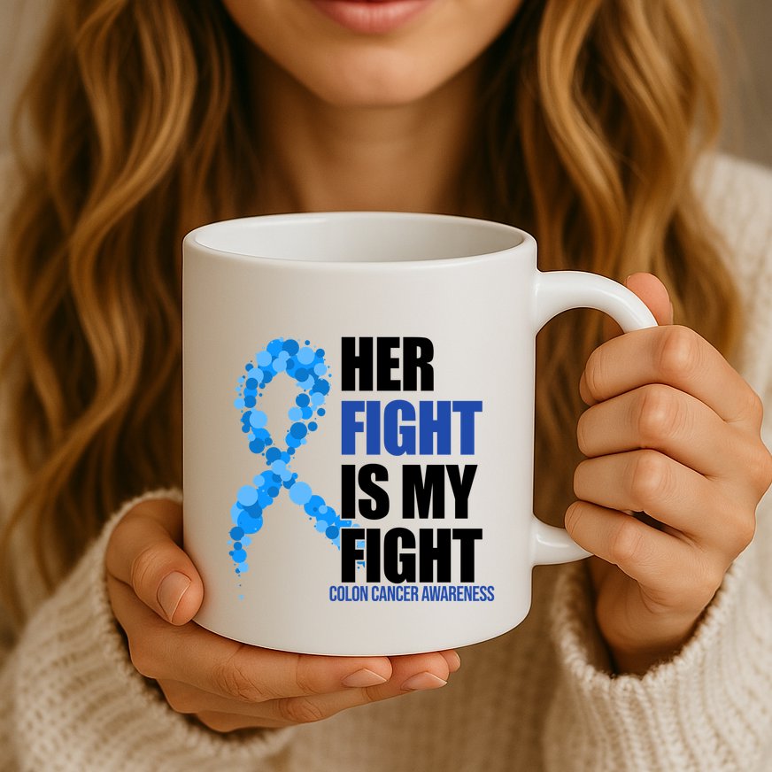 Her Fight Is My Fight Colon Cancer Awareness Ribbon Mug