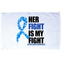 Her Fight Is My Fight Colon Cancer Awareness Ribbon Microfiber Hand Towel