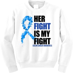 Her Fight Is My Fight Colon Cancer Awareness Ribbon Kids Sweatshirt