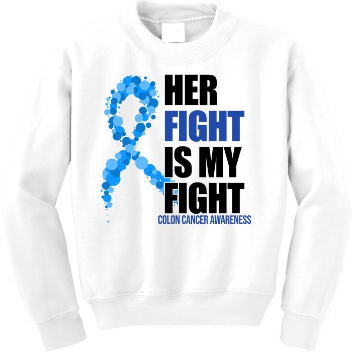 Her Fight Is My Fight Colon Cancer Awareness Ribbon Kids Sweatshirt