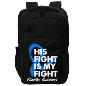 His Fight Is My Fight Diabetes Awareness Impact Tech Backpack