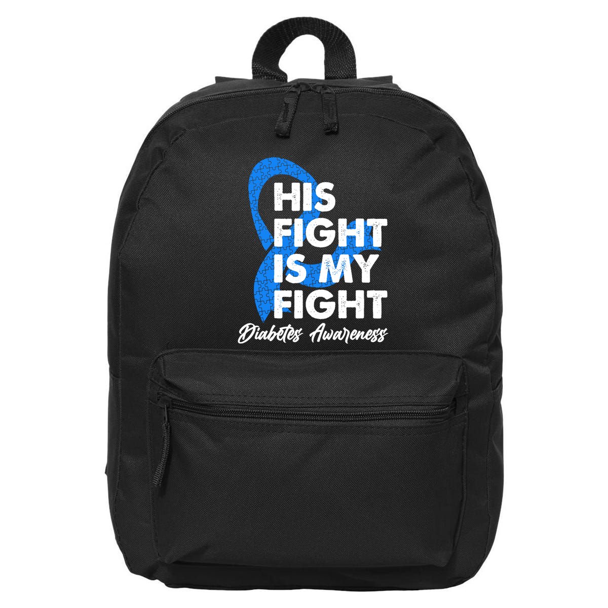 His Fight Is My Fight Diabetes Awareness 16 in Basic Backpack