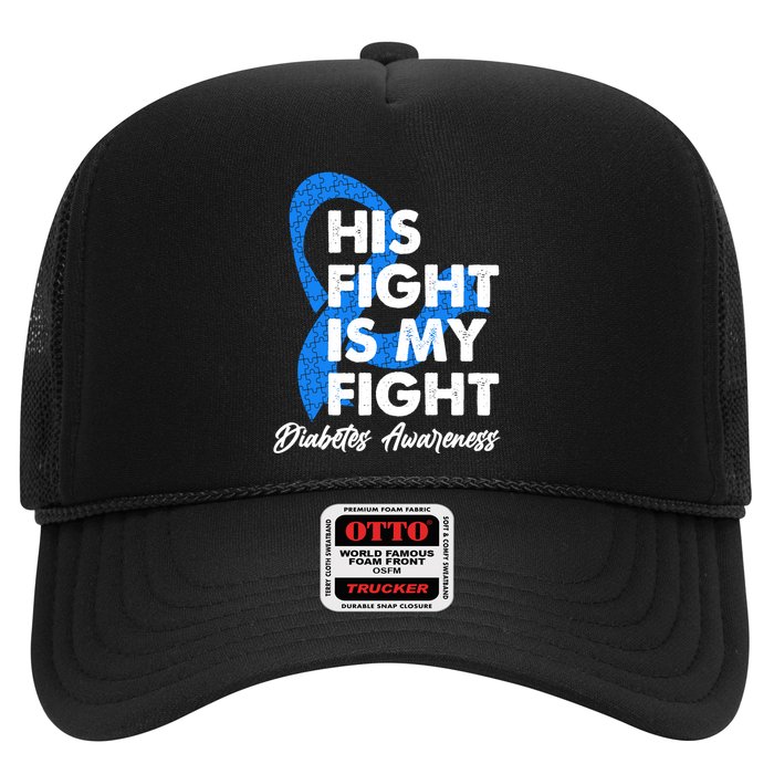 His Fight Is My Fight Diabetes Awareness Trucker Hat