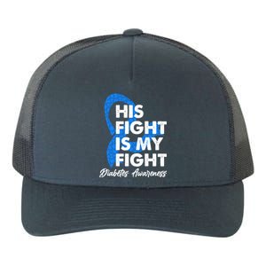 His Fight Is My Fight Diabetes Awareness Yupoong Adult 5-Panel Trucker Hat