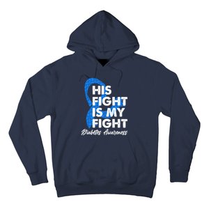 His Fight Is My Fight Diabetes Awareness Hoodie