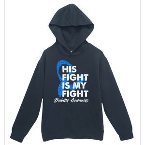 His Fight Is My Fight Diabetes Awareness Urban Pullover Hoodie