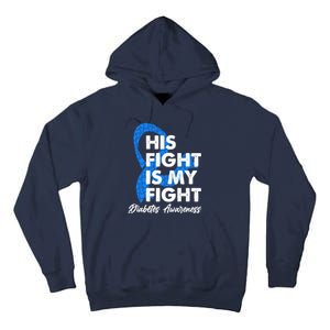 His Fight Is My Fight Diabetes Awareness Tall Hoodie