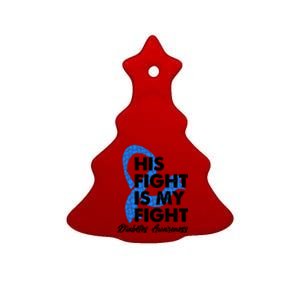 His Fight Is My Fight Diabetes Awareness Ceramic Tree Ornament