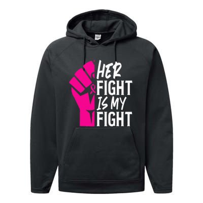 Her Fight Is My Fight Breast Cancer Awareness Family Support Performance Fleece Hoodie