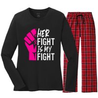 Her Fight Is My Fight Breast Cancer Awareness Family Support Women's Long Sleeve Flannel Pajama Set 