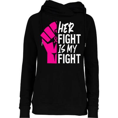 Her Fight Is My Fight Breast Cancer Awareness Family Support Womens Funnel Neck Pullover Hood