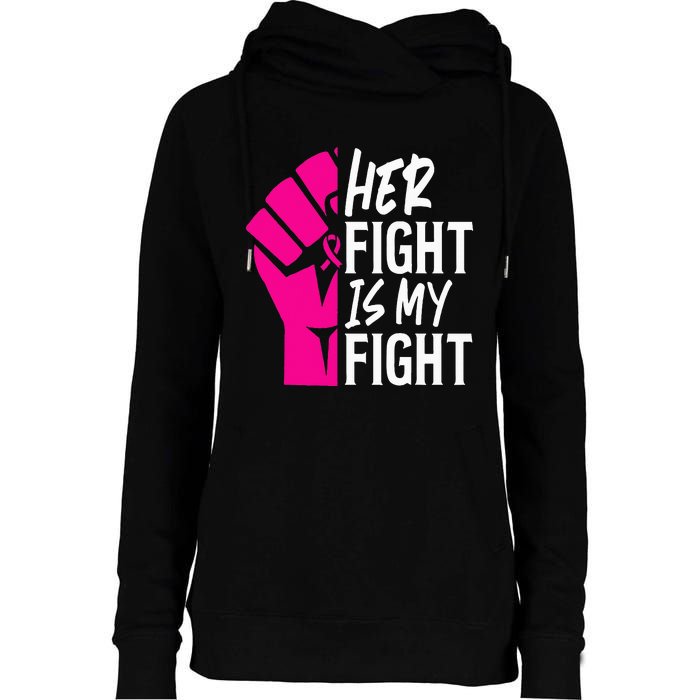 Her Fight Is My Fight Breast Cancer Awareness Family Support Womens Funnel Neck Pullover Hood