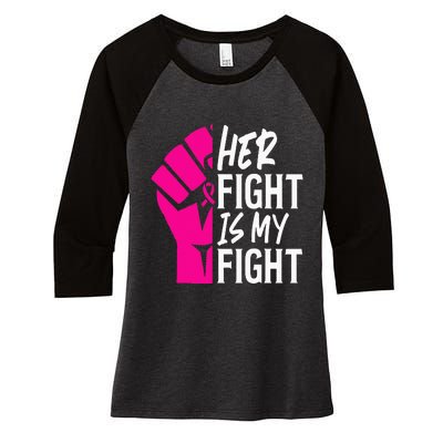 Her Fight Is My Fight Breast Cancer Awareness Family Support Women's Tri-Blend 3/4-Sleeve Raglan Shirt