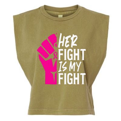 Her Fight Is My Fight Breast Cancer Awareness Family Support Garment-Dyed Women's Muscle Tee