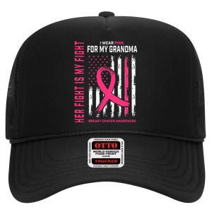 Her Fight Is My Fight I Wear Pink Grandma Breast Cancer Flag High Crown Mesh Back Trucker Hat