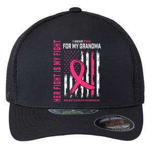 Her Fight Is My Fight I Wear Pink Grandma Breast Cancer Flag Flexfit Unipanel Trucker Cap