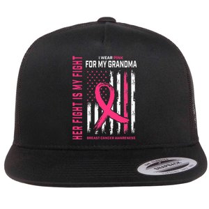 Her Fight Is My Fight I Wear Pink Grandma Breast Cancer Flag Flat Bill Trucker Hat