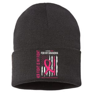 Her Fight Is My Fight I Wear Pink Grandma Breast Cancer Flag Sustainable Knit Beanie