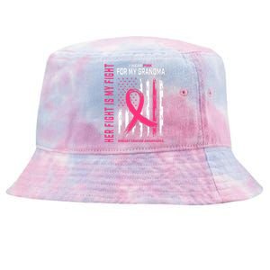 Her Fight Is My Fight I Wear Pink Grandma Breast Cancer Flag Tie-Dyed Bucket Hat