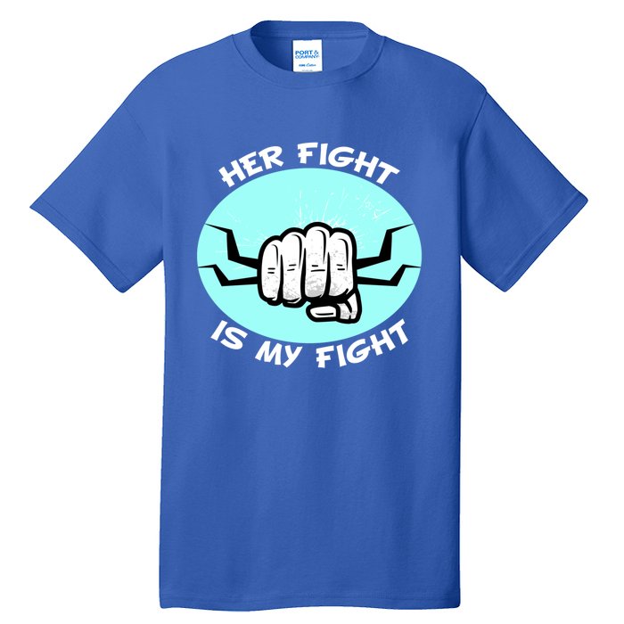 Her Fight Is My Fight Sexual Assault Awareness Month April Gift Tall T-Shirt