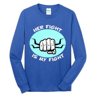 Her Fight Is My Fight Sexual Assault Awareness Month April Gift Tall Long Sleeve T-Shirt