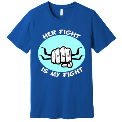 Her Fight Is My Fight Sexual Assault Awareness Month April Gift Premium T-Shirt