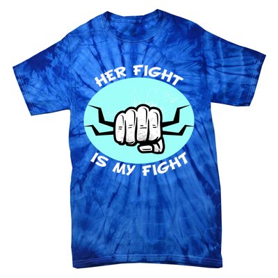 Her Fight Is My Fight Sexual Assault Awareness Month April Gift Tie-Dye T-Shirt