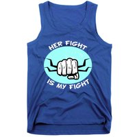 Her Fight Is My Fight Sexual Assault Awareness Month April Gift Tank Top