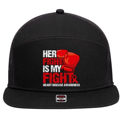 Her Fight Is My Fight Heart Disease Awareness Meaningful Gift 7 Panel Mesh Trucker Snapback Hat