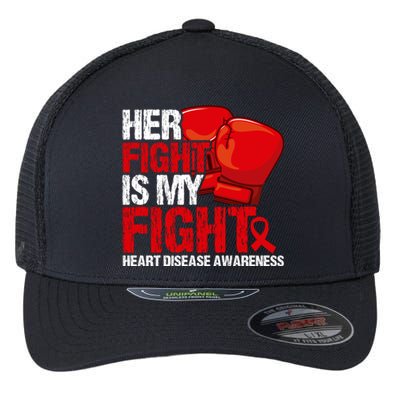 Her Fight Is My Fight Heart Disease Awareness Meaningful Gift Flexfit Unipanel Trucker Cap