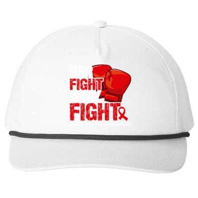 Her Fight Is My Fight Heart Disease Awareness Meaningful Gift Snapback Five-Panel Rope Hat