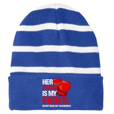 Her Fight Is My Fight Heart Disease Awareness Meaningful Gift Striped Beanie with Solid Band