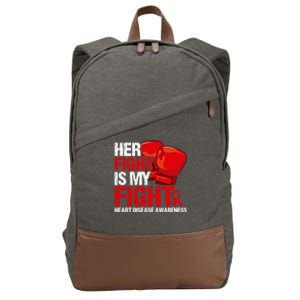 Her Fight Is My Fight Heart Disease Awareness Meaningful Gift Cotton Canvas Backpack