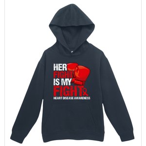 Her Fight Is My Fight Heart Disease Awareness Meaningful Gift Urban Pullover Hoodie