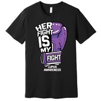 Her Fight Is My Fight Systemic Lupus Erythematosus Purple Premium T-Shirt