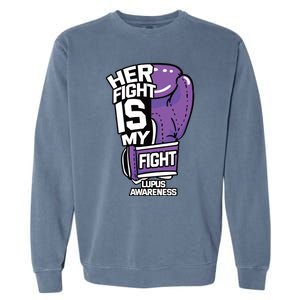 Her Fight Is My Fight Systemic Lupus Erythematosus Purple Garment-Dyed Sweatshirt