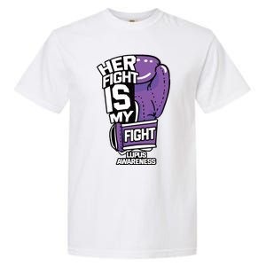 Her Fight Is My Fight Systemic Lupus Erythematosus Purple Garment-Dyed Heavyweight T-Shirt