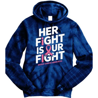 Her Fight Is Our Fight Breast Cancer Awareness Tie Dye Hoodie