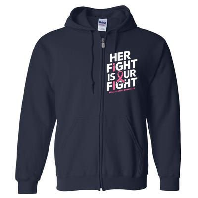 Her Fight Is Our Fight Breast Cancer Awareness Full Zip Hoodie