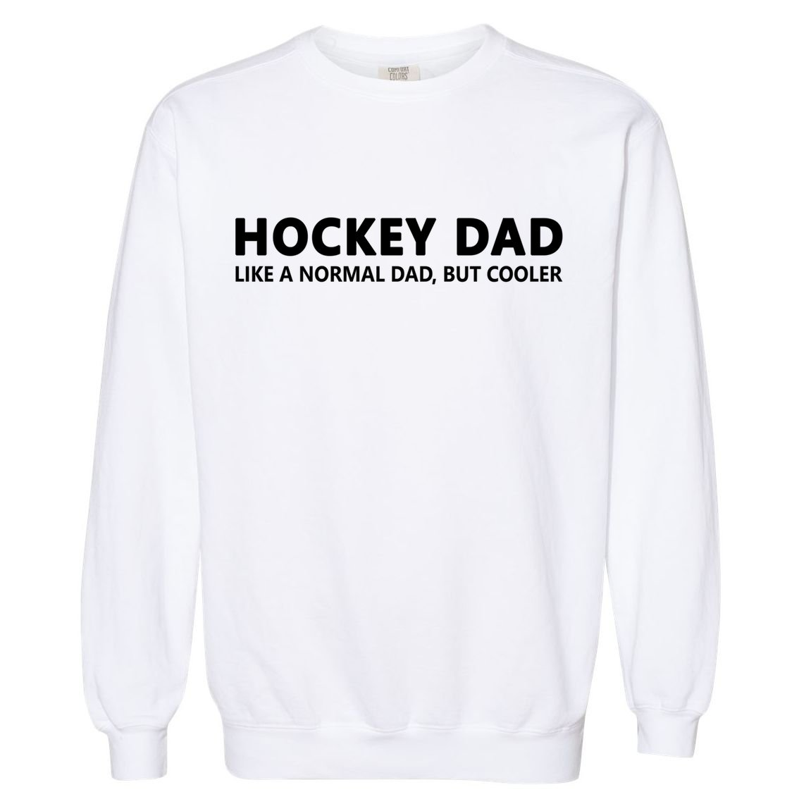 Hockey Father Ice Hockey Dad Gift Garment-Dyed Sweatshirt