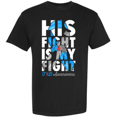 His Fight Is My Fight Type 1 diabetes T1D Diabetes Awareness Garment-Dyed Heavyweight T-Shirt