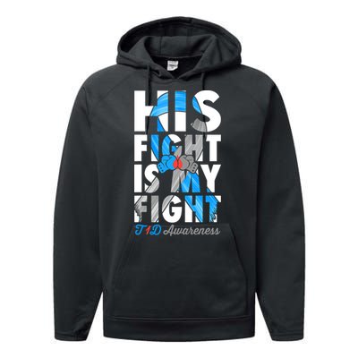 His Fight Is My Fight Type 1 diabetes T1D Diabetes Awareness Performance Fleece Hoodie