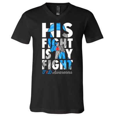 His Fight Is My Fight Type 1 diabetes T1D Diabetes Awareness V-Neck T-Shirt