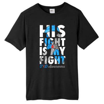 His Fight Is My Fight Type 1 diabetes T1D Diabetes Awareness Tall Fusion ChromaSoft Performance T-Shirt