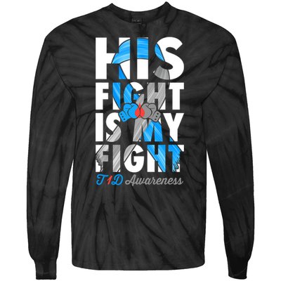 His Fight Is My Fight Type 1 diabetes T1D Diabetes Awareness Tie-Dye Long Sleeve Shirt