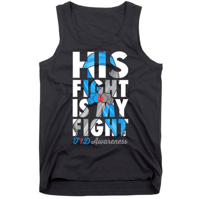 His Fight Is My Fight Type 1 diabetes T1D Diabetes Awareness Tank Top