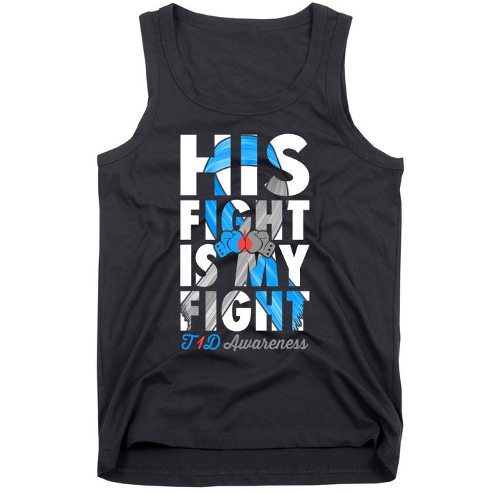 His Fight Is My Fight Type 1 diabetes T1D Diabetes Awareness Tank Top