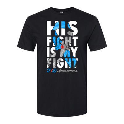 His Fight Is My Fight Type 1 diabetes T1D Diabetes Awareness Softstyle CVC T-Shirt